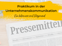 Praktikum in der Unternehmenskommunikation - Ein Interview mit Raymond
