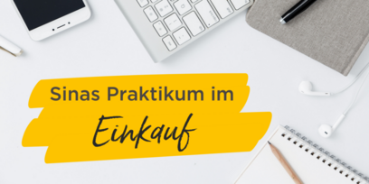 Praktikum im Einkauf - Ein Interview mit Sina