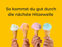 So kommst du gut durch die nächste Hitzewelle 