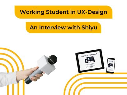 Working student in UX design - an interview with Shiyu