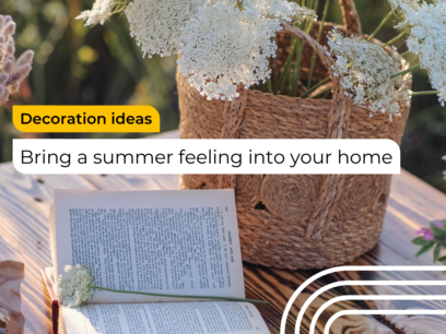 Bring that summer feeling into your home!