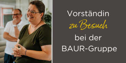 Vorständin Petra Scharner-Wolff zu Besuch in der BAUR-Gruppe