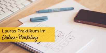 Lauras Praktikum im Online-Marketing