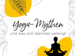 Yoga-Mythen und was sich dahinter verbirgt